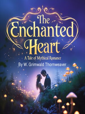 cover image of The Enchanted Heart
